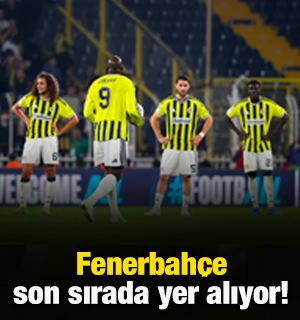 Fenerbah&ccedil;e son sırada yer alıyor!