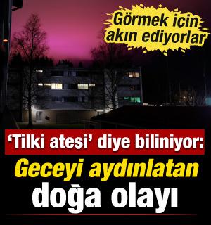 Geceyi aydınlatan doğa olayı: Yerel halk &rsquo;tilki ateşi&rsquo; diyor, nadir g&ouml;r&uuml;l&uuml;yor