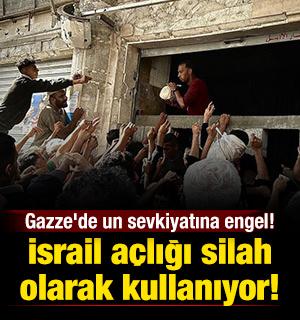İsrail a&ccedil;lığı silah olarak kullanıyor! Gazze'de un sevkiyatına engel!