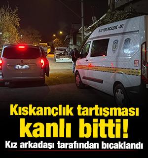 Kıskan&ccedil;lık tartışması kanlı bitti! Kız arkadaşı tarafından bı&ccedil;aklandı