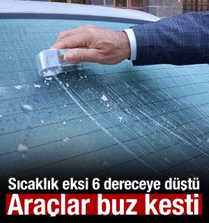 Sıcaklık eksi 6 dereceye d&uuml;şt&uuml;, ara&ccedil;lar buz kesti