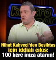 Nihat Kahveci'den Beşiktaş i&ccedil;in iddialı &ccedil;ıkış: 100 kere imza atarım!