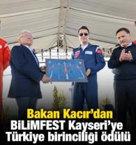 Sanayi ve Teknoloji Bakanı Kacır'dan BİLİMFEST Kayseri'ye T&uuml;rkiye birinciliği &ouml;d&uuml;l&uuml;