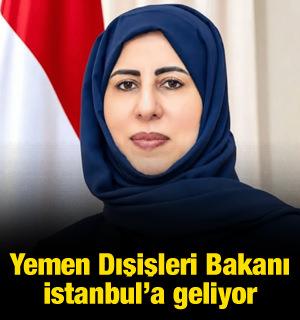 Yemen Dışişleri Bakanı İstanbul'a geliyor