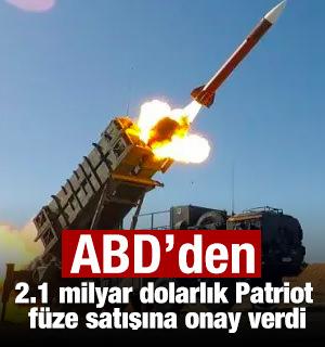 ABD, 2.1 milyar dolarlık Patriot f&uuml;ze satışına onay verdi
