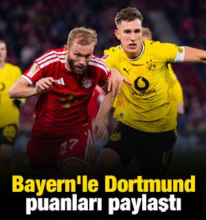 Bayern'le Dortmund puanları paylaştı
