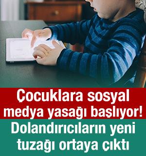 &Ccedil;ocuklara sosyal medya yasağı başlıyor! Dolandırıcıların yeni tuzağı ortaya &ccedil;ıktı