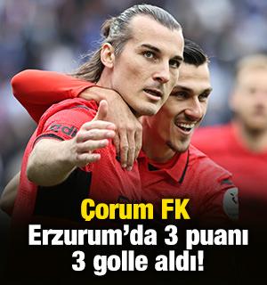 &Ccedil;orum FK Erzurumspor FK deplasmanında 3 puanı 3 golle aldı!
