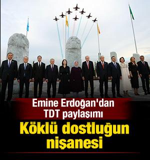 Emine Erdoğan'dan TDT paylaşımı: K&ouml;kl&uuml; dostluğun nişanesi