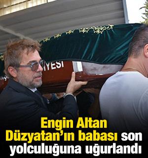 Engin Altan D&uuml;zyatan'ın babası son yolculuğuna uğurlandı