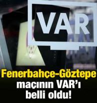 Fenerbah&ccedil;e-G&ouml;ztepe ma&ccedil;ının VAR'ı belli oldu!