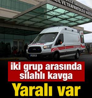 İki grup arasında silahlı kavga: Yaralı var