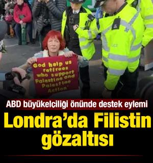 Londra&rsquo;da Filistin g&ouml;zaltısı: ABD b&uuml;y&uuml;kel&ccedil;iliği &ouml;n&uuml;nde destek eylemi
