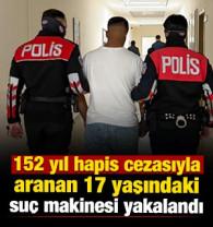 Manisa'da 152 yıl hapis cezasıyla aranan 17 yaşındaki su&ccedil; makinesi yakalandı 