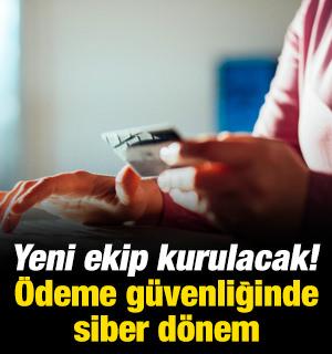 &Ouml;deme g&uuml;venliğinde siber d&ouml;nem