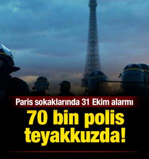 Paris sokaklarında 31 Ekim alarmı: 70 bin polis teyakkuzda!