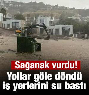 Sağanak vurdu! Yollar g&ouml;le d&ouml;nd&uuml;, iş yerlerini su bastı