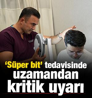 "S&uuml;per bit" tedavisinde uzamandan kritik uyarı