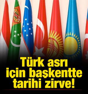 T&uuml;rk asrı i&ccedil;in başkentte tarihi zirve!